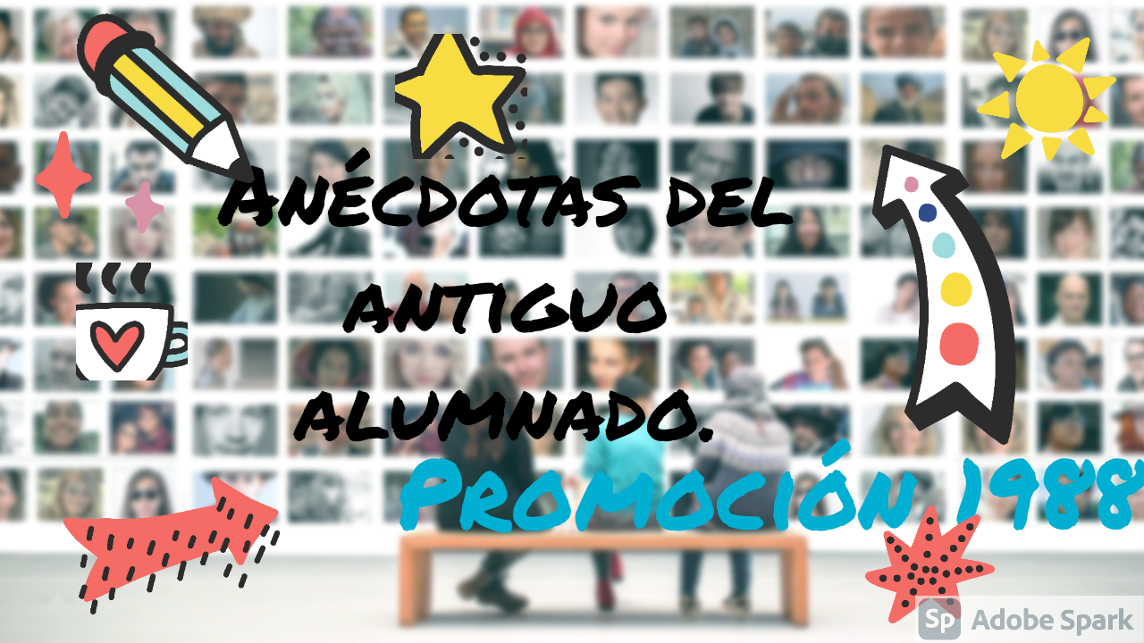 Anécdotas del antiguo alumnado. Parte 2